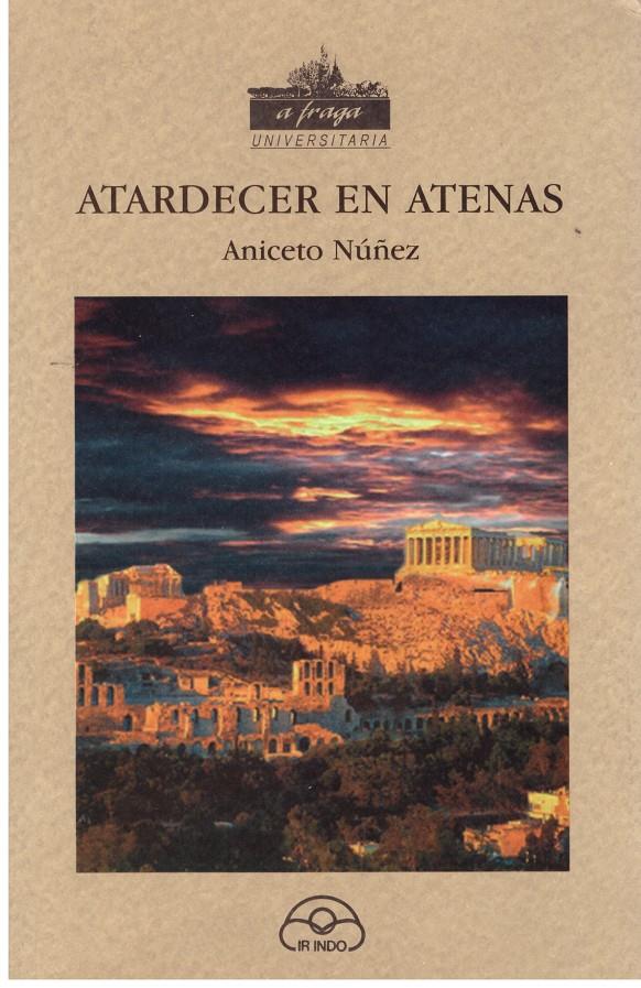 ATARDECER EN ATENAS | 9999900181326 | Nuñez García, Aniceto | Llibres de Companyia - Libros de segunda mano Barcelona