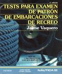 TESTS PARA EXAMEN DE PATRÓN DE EMBARCACIONES DE RECREO | 9999900137828 | Vaquero, Jaime. | Llibres de Companyia - Libros de segunda mano Barcelona