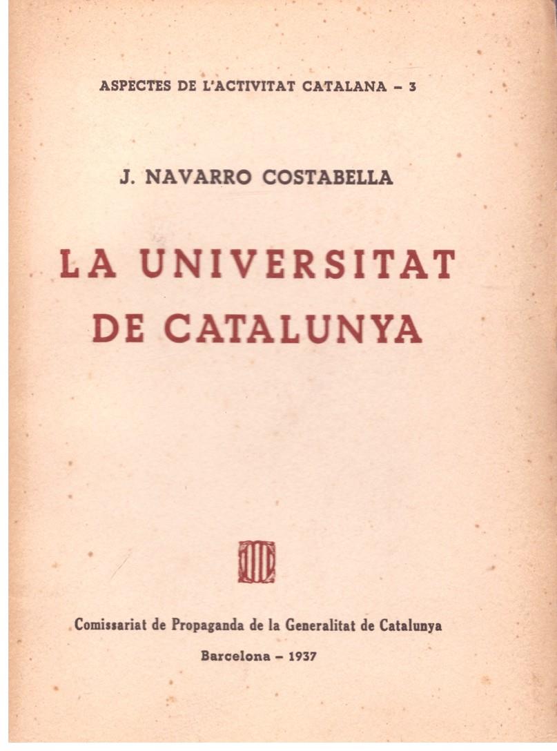 LA UNIVERSITAT DE CATALUNYA | 9999900113105 | Navarro Costabella, J. | Llibres de Companyia - Libros de segunda mano Barcelona