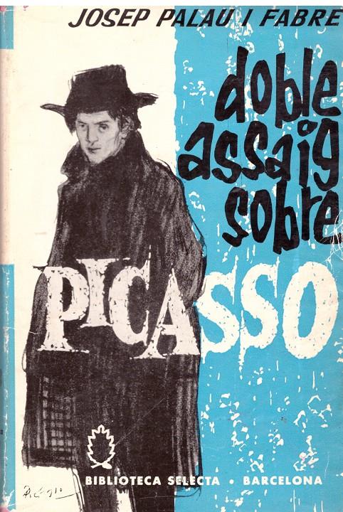 Doble assaig sobre Picasso | 9999900173994 | Palau i Fabre, Josep | Llibres de Companyia - Libros de segunda mano Barcelona