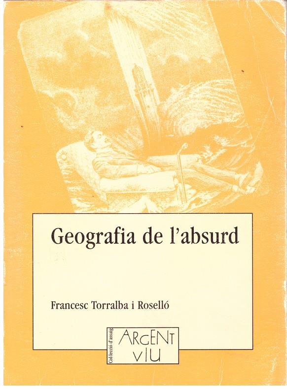 GEOGRAFIA DE L'ABSURD | 9999900014969 | Torralba i Roselló, Francesc. | Llibres de Companyia - Libros de segunda mano Barcelona