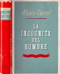 LA INCÓGNITA DEL HOMBRE | 9999900232851 | Carrel, Alexis | Llibres de Companyia - Libros de segunda mano Barcelona