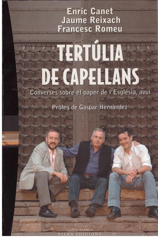 TERTÚLIA DE CAPELLANS | 9999900181357 | Canet, Enric / Reixach, Jaume / Romeu, Francesc | Llibres de Companyia - Libros de segunda mano Barcelona