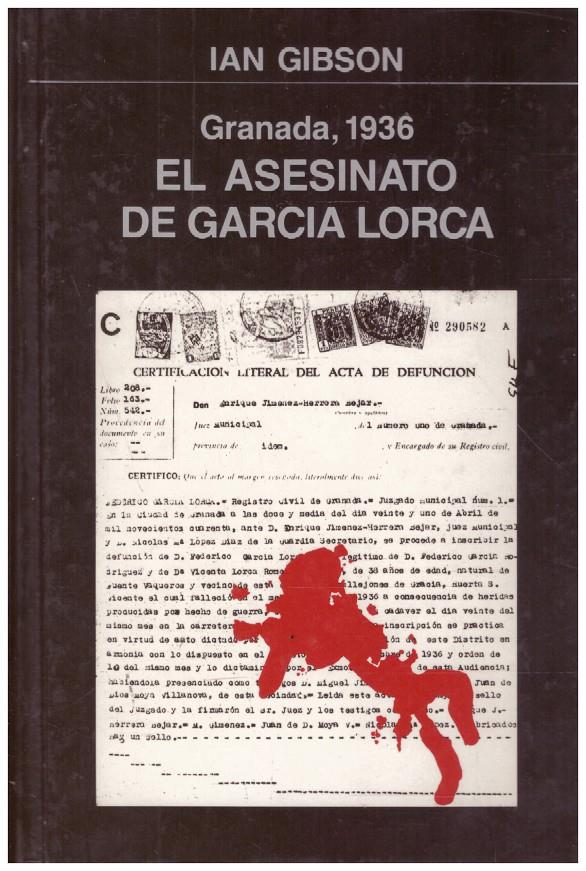 GRANADA, 1936. EL ASESINATO DE GARCÍA LORCA | 9999900084221 | Gibson, Ian | Llibres de Companyia - Libros de segunda mano Barcelona