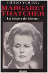 MARGARET THATCHER. LA MUJER DE HIERRO | 9999900181531 | Young, Hugo | Llibres de Companyia - Libros de segunda mano Barcelona