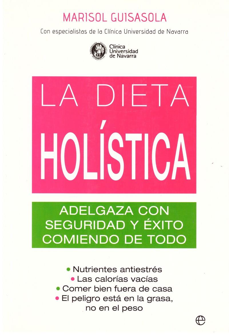 La dieta holística | 9999900196870 | Guisasola Ortiz de Villalba, María Soledad | Llibres de Companyia - Libros de segunda mano Barcelona