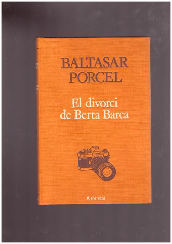 EL DIVORCI DE BERTA BARCA | 9999900167719 | Porcel, Baltasar | Llibres de Companyia - Libros de segunda mano Barcelona