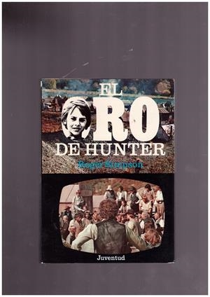 EL ORO DE HUNTER. | 9999900009569 | Simpson, Roger. | Libros antiguos y de segunda mano con historia