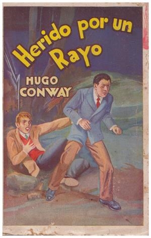 HERIDO POR UN RAYO. (Memorias de un hechizado) | 9999900011210 | Conway, Hugo | Libros antiguos y de segunda mano con historia