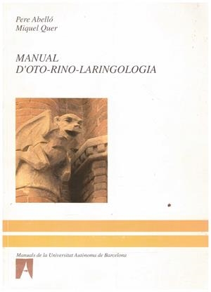 MANUAL D'OTO-RINO-LARINGOLOGIA | 9999900012958 | Abelló, Pere; Miquel Quer | Libros antiguos y de segunda mano con historia