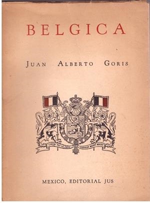BELGICA | 9999900014259 | Goris, Juan Alberto | Libros antiguos y de segunda mano con historia
