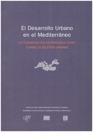 EL DESARROLLO URBANO EN EL MEDITERRÁNEO. La planificación estratégica como forma de gestión urbana. | 9999900014327 | Libros antiguos y de segunda mano con historia