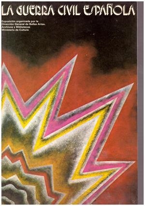 LA GUERRA CIVIL ESPAÑOLA. Exposición itinerante. Aproximación al arte español durante la guerra del 1936 a 1939. | 9999900014341 | Libros antiguos y de segunda mano con historia