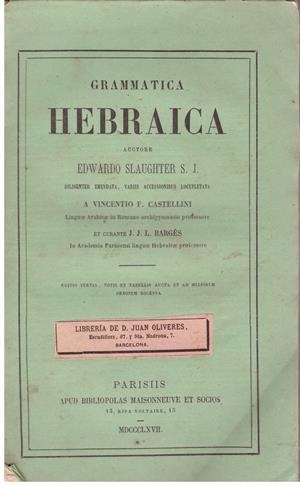 GRAMMATICA EBRAICA | 9999900015539 | Slaughter, Edwardo S. J. | Libros antiguos y de segunda mano con historia