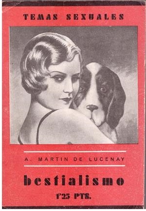 BESTIALISMO | 9999900015546 | Lucenay, A. Martín. | Libros antiguos y de segunda mano con historia