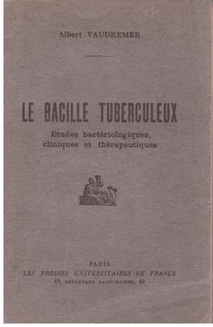 LE BACILLE TUBERCULEUX | 9999900016109 | Vaudremer, Albert. | Libros antiguos y de segunda mano con historia