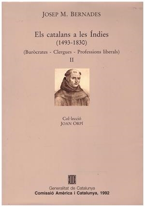 ELS CATALANS A LAS INDIES (1493-1830). Buròcrates- Clergues- Professionals liberals | 9999900074178 | Bernades,  Josep M. | Libros antiguos y de segunda mano con historia