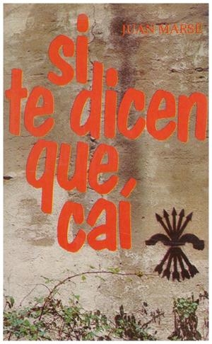 SI TE DICEN QUE CAÍ | 9999900093377 | Marsé, Juan | Libros antiguos y de segunda mano con historia