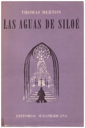 LAS AGUAS DE SILOE | 9999900115802 | Merton, Thomas | Libros antiguos y de segunda mano con historia