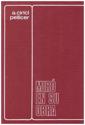 MIRÓ EN SU OBRA | 9999900144413 | Cirici Pellicer, Alexandre | Libros antiguos y de segunda mano con historia