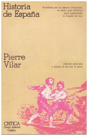 HISTORIA DE ESPAÑA. Prohibida por la censura franquista, la mejor guía histórica para comprender la España de hoy | 9999900160574 | Vilar, Pierre | Libros antiguos y de segunda mano con historia