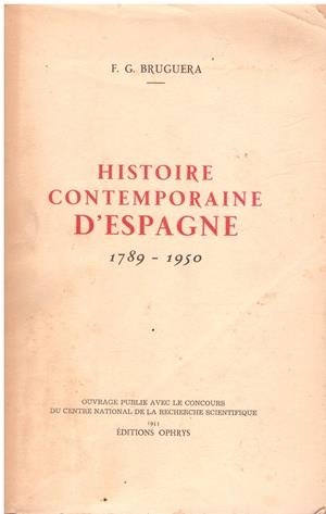 HISTOIRE CONTEMPORAINE D' ESPAGNE. 1789 - 1950 | 9999900037968 | Bruguera, FG | Libros antiguos y de segunda mano con historia
