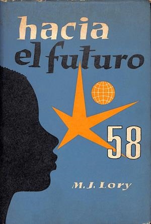 HACIA EL FUTURO | 9999900075007 | Lory, M.J | Libros antiguos y de segunda mano con historia