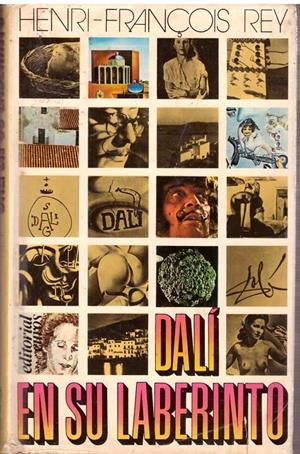 DALI EN SU LABERINTO | 9999900075984 | Rey, Henri - François. | Libros antiguos y de segunda mano con historia
