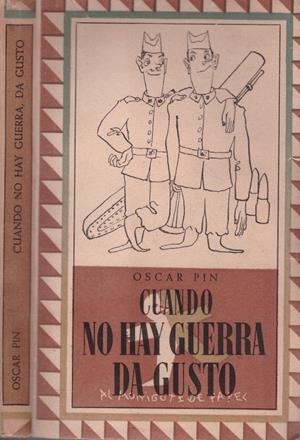 CUANDO NO HAY GUERRA DA GUSTO | 9999900078992 | Pin, Oscar | Libros antiguos y de segunda mano con historia