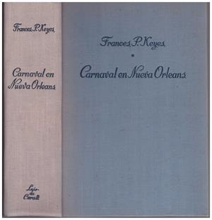 CARNAVAL EN NUEVA ORLEANS | 9999900078077 | Parkinson Keyes, Frances | Libros antiguos y de segunda mano con historia