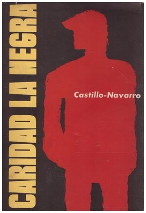 CARIDAD LA NEGRA | 9999900079630 | Castillo-Navarro, José María. | Libros antiguos y de segunda mano con historia