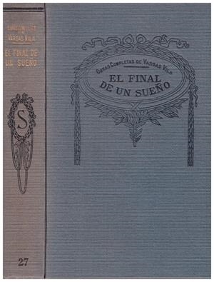 EL FINAL DE UN SUEÑO  | 9999900080681 | Vargas Vila, J.M | Libros antiguos y de segunda mano con historia