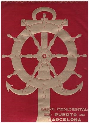LIBRO MONUMENTAL DEL PUERTO DE BARCELONA 1926 | 9999900083811 | Libros antiguos y de segunda mano con historia