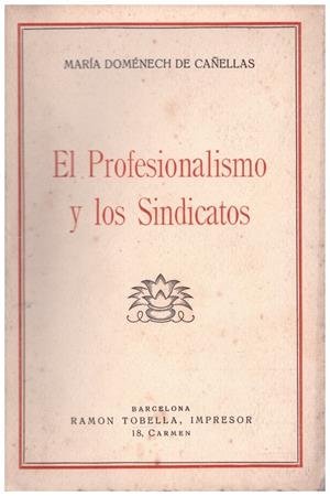 EL PROFESIONALISMO Y LOS SINDICATOS | 9999900083408 | Doménech de Cañellas, María | Libros antiguos y de segunda mano con historia