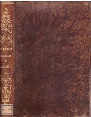 GRAMÁTICA DE LA LENGUA CASTELLANA POR LA ACADEMIA ESPAÑOLA. | 9999900083194 | Libros antiguos y de segunda mano con historia