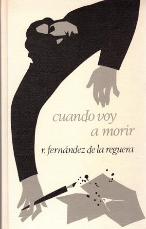 CUANDO VOY A MORIR | 9999900088304 | Fernández de la Reguera, Ricardo | Libros antiguos y de segunda mano con historia