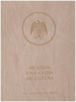 40 AÑOS EN LA VIDA DE ESPAÑA 5 vols | 9999900088724 | Libros antiguos y de segunda mano con historia