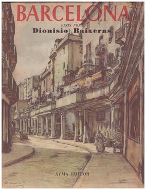 BARCELONA vista por Dionisio Baixeras | 9999900090482 | Baixeras, Dionisio | Libros antiguos y de segunda mano con historia