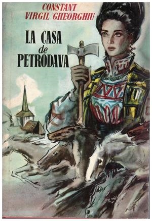 LA CASA DE PETRODAVA | 9999900091793 | Virgil Gheorghiu, Constant | Libros antiguos y de segunda mano con historia