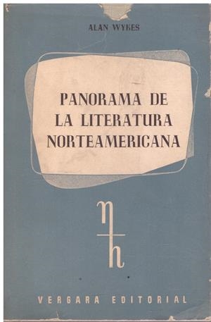 PANORAMA DE LA LITERATURA NORTEAMERICANA. | 9999900091571 | Wykes, Alan. | Libros antiguos y de segunda mano con historia