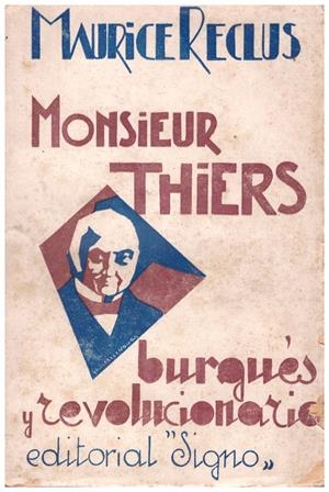 MONSIEUR THIERS | 9999900092271 | Reclus, Maurice | Libros antiguos y de segunda mano con historia