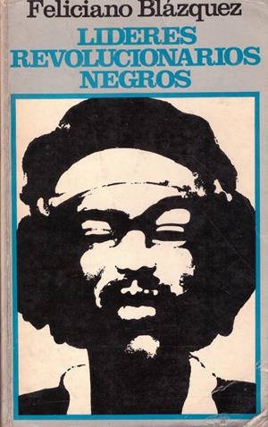 LIDERES REVOLUCIONARIOS NEGROS | 9999900092349 | Blázquez, Feliciano | Libros antiguos y de segunda mano con historia