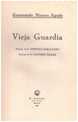 VIEJA GUARDIA | 9999900092875 | Montes Agudo, Gumersindo | Libros antiguos y de segunda mano con historia