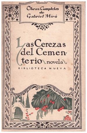 LAS CEREZAS DEL CEMENTERIO | 9999900096965 | Miró, Gabriel | Libros antiguos y de segunda mano con historia