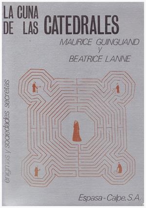 LA CUNA DE LAS CATEDRALES | 9999900097306 | Guinguand, Amurice; con la colaboración de Béatrice Lanne | Libros antiguos y de segunda mano con historia
