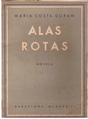ALAS ROTAS | 9999900098402 | Costa Durán, Maria. | Libros antiguos y de segunda mano con historia
