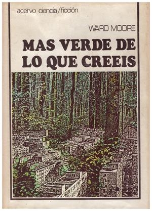 MÁS VERDE DE LO QUE CREÉIS | 9999900098242 | Moore, Ward | Libros antiguos y de segunda mano con historia