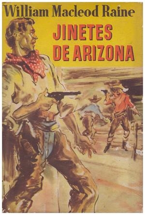 JINETES DE ARIZONA | 9999900097993 | MacLeod Raine, William | Libros antiguos y de segunda mano con historia