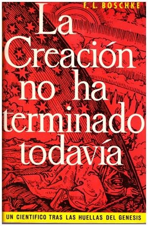LA CREACION NO HA TERMINADO TODAVIA | 9999900099409 | Boschke, FL | Libros antiguos y de segunda mano con historia