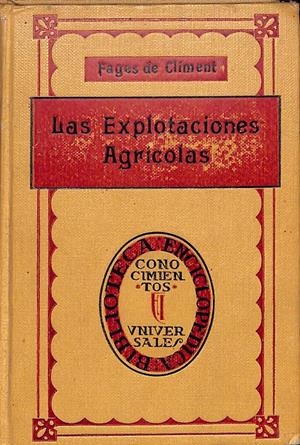 LAS EXPLOTACIONES AGRICOLAS | 9999900099157 | Fages de Climent, Ignacio | Libros antiguos y de segunda mano con historia